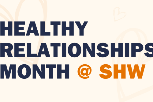 Healthy Relationships Month & SHW